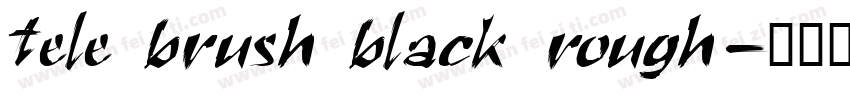 tele brush black rough字体转换